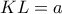 KL=a