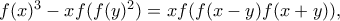 f(x)^3-xf(f(y)^2) = xf(f(x-y)f(x+y)) ,