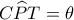 \displaystyle C\widehat PT = \theta 