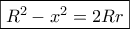 \boxed{R^2-x^2=2Rr}