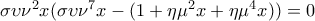 \sigma \upsilon \nu ^2x (\sigma \upsilon \nu ^7x-(1+\eta \mu ^2x+\eta \mu ^4x))=0