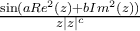 \frac{\sin(a Re^2(z) +b Im^2(z))}{z |z|^c} \frac{\sin(a Re^2(z) +b Im^2(z))}{z |z|^c}