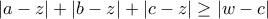 |a-z|+|b-z|+|c-z|\geq |w-c|