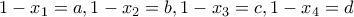 1-x_1=a, 1-x_2=b, 1-x_3=c, 1-x_4=d