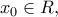 {x_0} \in {\Cal R},