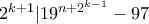 2^{k+1} | 19^{n + 2^{k-1}} - 97