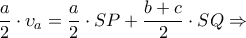 \dfrac{a}{2}\cdot {{\upsilon }_{a}}=\dfrac{a}{2}\cdot SP+\dfrac{b+c}{2}\cdot SQ\Rightarrow 