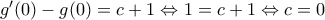 {g}'(0)-g(0)=c+1\Leftrightarrow 1=c+1\Leftrightarrow c=0
