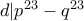 d|p^{23}-q^{23}