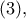 (3),