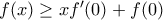 f(x)\geq xf'(0)+f(0)