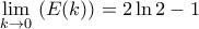 \underset{k\to 0}{\mathop{\lim }}\,\left( E(k) \right)=2\ln 2-1