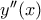 y{''}(x)