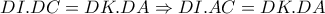 DI . DC=DK . DA \Rightarrow DI . AC=DK . DA DI . DC=DK . DA \Rightarrow DI . AC=DK . DA