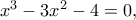 x^3-3x^2-4=0,