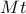 \displaystyle{Mt} \displaystyle{Mt}