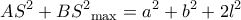 \displaystyle A{S^2} + B{S^2}_{\max } = {a^2} + {b^2} + 2{l^2} \displaystyle A{S^2} + B{S^2}_{\max } = {a^2} + {b^2} + 2{l^2}