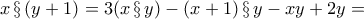 x \,\S\, (y+1)=3(x \,\S\, y)-(x+1) \,\S\, y-xy+2y=