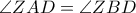 \angle ZAD = \angle ZBD