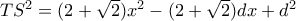 TS^2 =(2+\sqrt{2})x^2-(2+\sqrt{2})dx+d^2