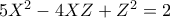 5X^2-4XZ+Z^2=2