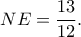 \displaystyle NE = \frac{{13}}{{12}}. \displaystyle NE = \frac{{13}}{{12}}.