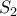 \displaystyle{S_{2}}