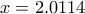 x=2.0114