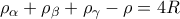 \displaystyle{ 
\rho _\alpha   + \rho _\beta   + \rho _\gamma   - \rho  = 4R 
}