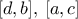 [d,b],\, [a,c]