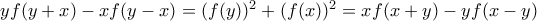 yf(y+x)-xf(y-x)=(f(y))^2+(f(x))^2=xf(x+y)-yf(x-y)