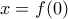 x=f (0)