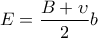 \displaystyle E=\frac{B+\upsilon }{2}b
