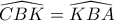 \widehat {CBK} = \widehat {KBA}