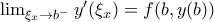 \lim_{\xi _{x}\rightarrow b^-}y'(\xi _x)=f(b,y(b)) \lim_{\xi _{x}\rightarrow b^-}y'(\xi _x)=f(b,y(b))