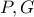 P,G