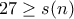 27\geq s(n)