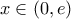 x\in (0,e)