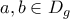 a,b \in D_g