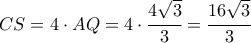 CS = 4\cdot AQ = 4 \cdot \cfrac{4\sqrt{3}}{3} = \cfrac{16\sqrt{3}}{3}