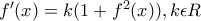 f'(x)=k(1+f^{2}(x)), k\epsilon R