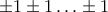 \pm 1 \pm 1 &hellip; \pm 1