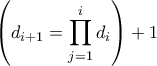 \displaystyle  \left(d_{i+1} = \prod_{j=1}^{i}  d_i\right)+1