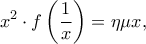 \displaystyle x^{2}\cdot f\left ( \frac{1}{x} \right )=\eta \mu x,