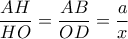 \displaystyle \frac{{AH}}{{HO}} = \frac{{AB}}{{OD}} = \frac{a}{x}