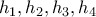 h_{1}, h_{2}, h_{3}, h_{4} h_{1}, h_{2}, h_{3}, h_{4}