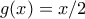 g(x) = x/2