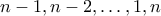 n-1,n-2,\ldots,1,n