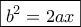 \boxed{b^2=2ax}