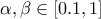 \alpha, \beta\in[0.1,1]